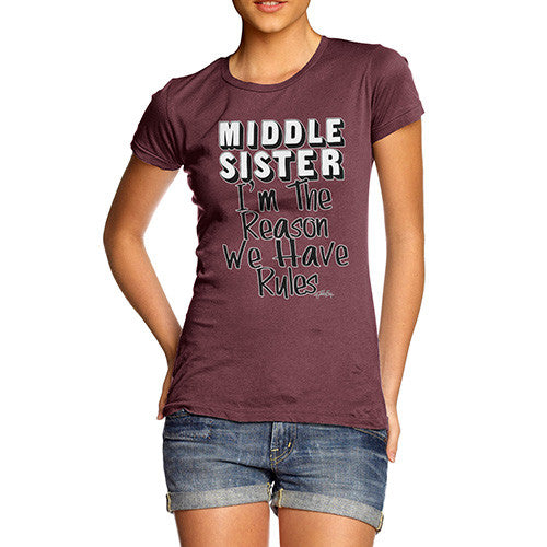 Middle Sister Rules The Reason We Have Rules Women's T-Shirt 