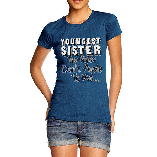 Youngest Sister Rules Rules Don't Apply To Me Women's T-Shirt 