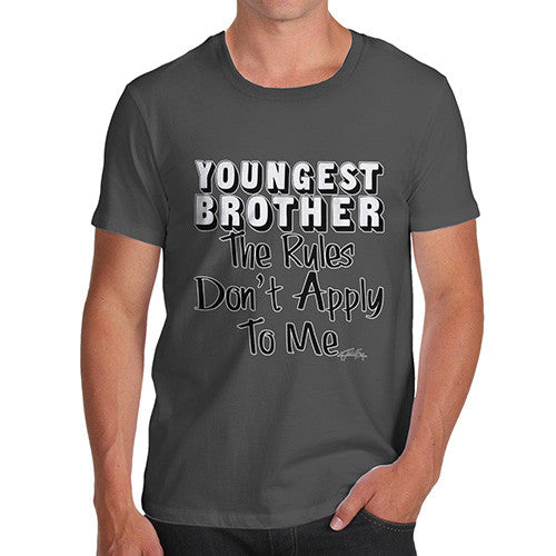 Youngest Brother Rules Rules Don't Apply To Me Men's T-Shirt