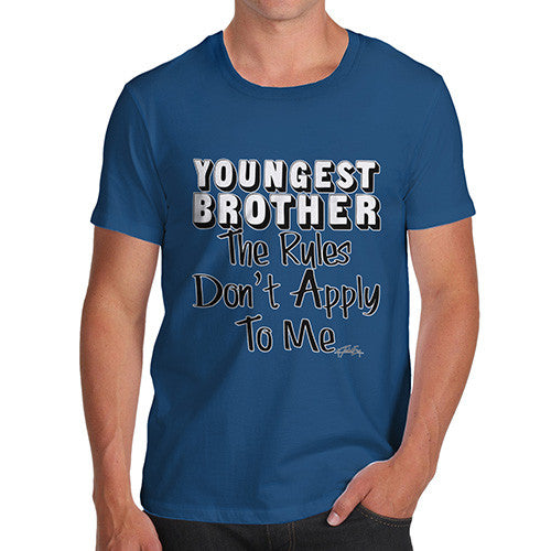 Youngest Brother Rules Rules Don't Apply To Me Men's T-Shirt