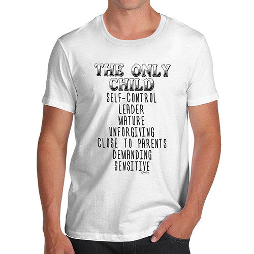 The Only Child Attributes Men's T-Shirt