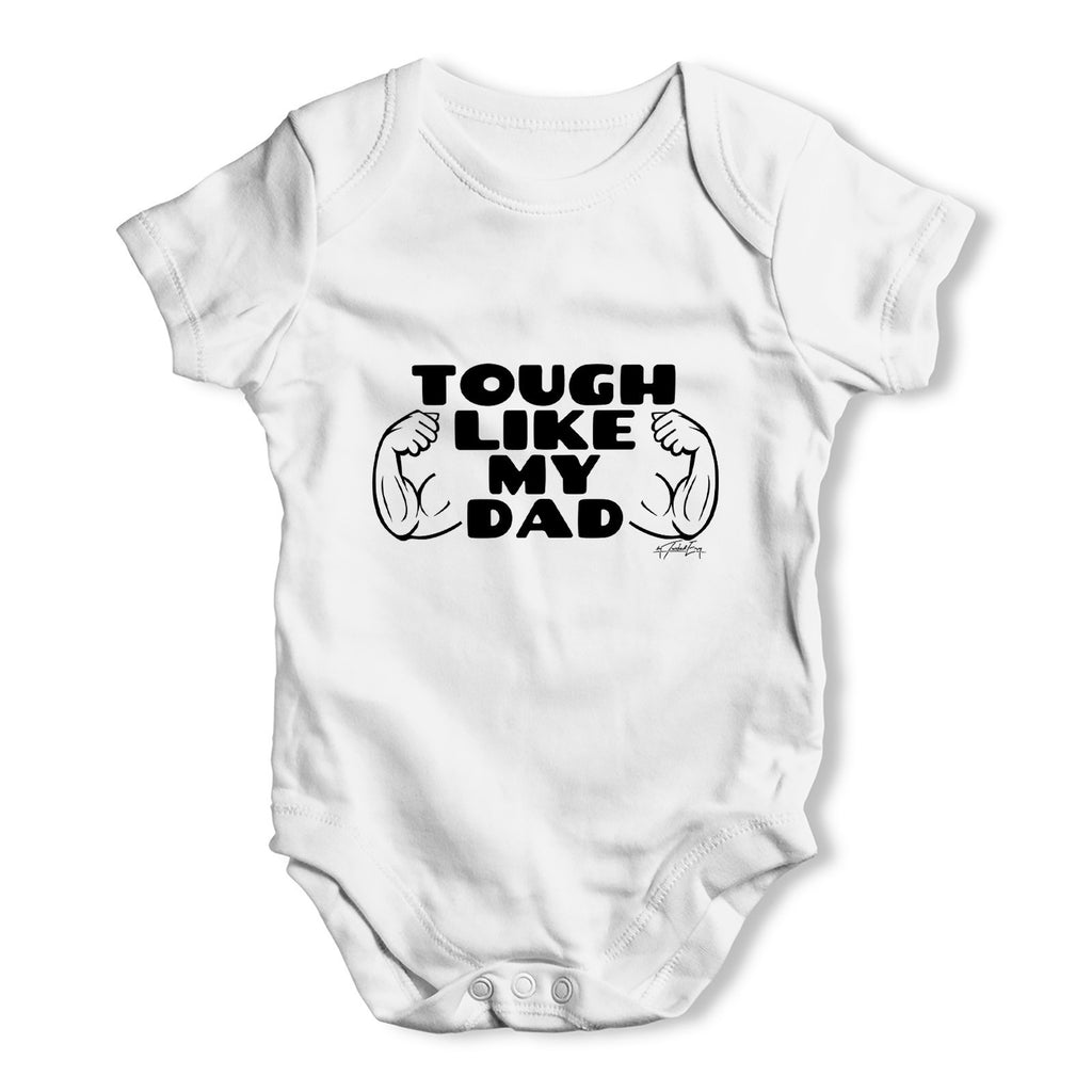 Tough Like My Dad Baby Grow Bodysuit