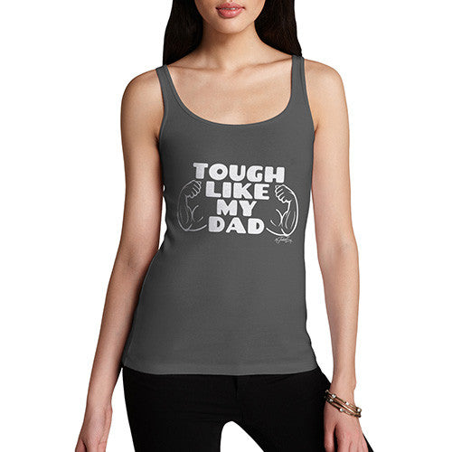 Tough Like My Dad Women's Tank Top