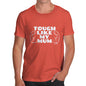 Tough Like My Mum Men's T-Shirt