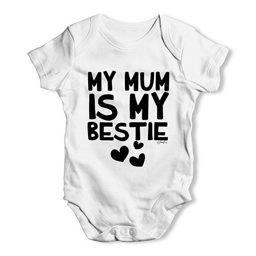 My Mum Is My Bestie Baby Unisex Baby Grow Bodysuit