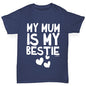 My Mum Is My Bestie Boy's T-Shirt