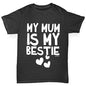 My Mum Is My Bestie Girl's T-Shirt 