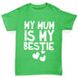 My Mum Is My Bestie Girl's T-Shirt 