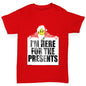 I'm Here For The Presents Boy's T-Shirt