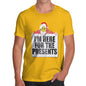 I'm Here For The Presents Men's T-Shirt