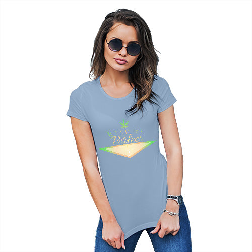 Weed Be Perfect Valentines Women's T-Shirt 