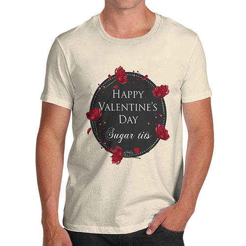 Happy Valentines Day Sugar Tits Rude Men's T-Shirt