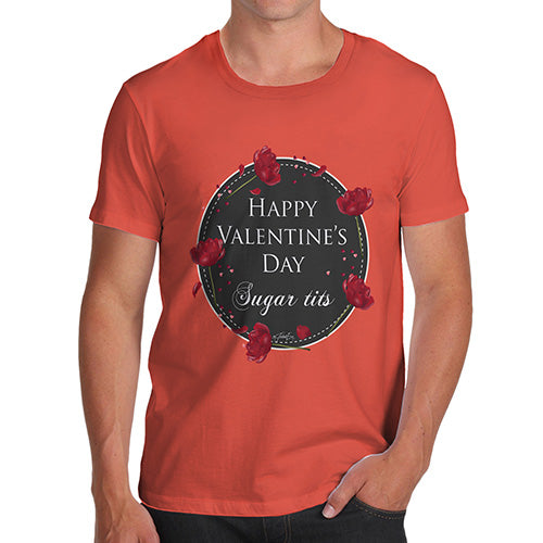 Happy Valentines Day Sugar Tits Rude Men's T-Shirt