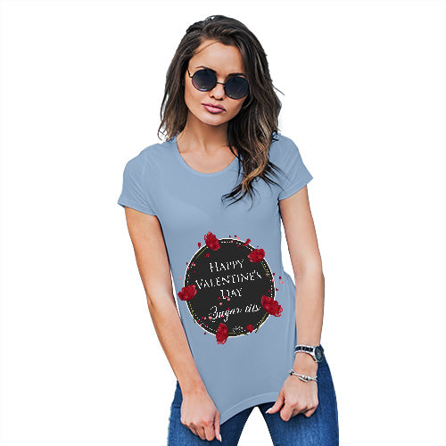 Happy Valentines Day Sugar Tits Rude Women's T-Shirt 