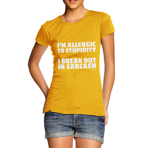 I'm Allergic To Stupidity Women's T-Shirt 