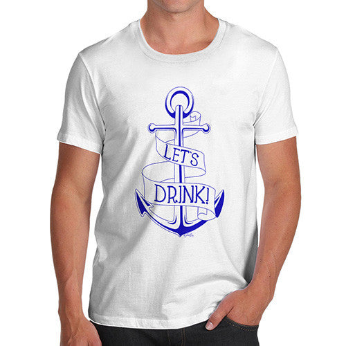 Let's Drink Men's T-Shirt