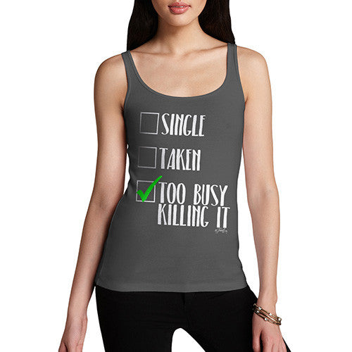 I'm Too Busy Killing It Women's Tank Top