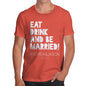 Personalised Eat Drink And Be Married Men's T-Shirt