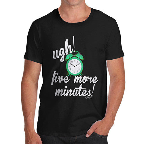 Five More Minutes Men's T-Shirt