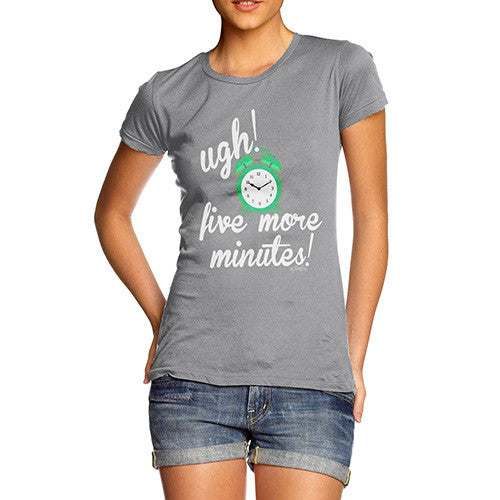 Five More Minutes Women's T-Shirt 