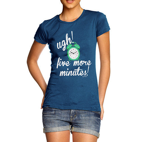 Five More Minutes Women's T-Shirt 