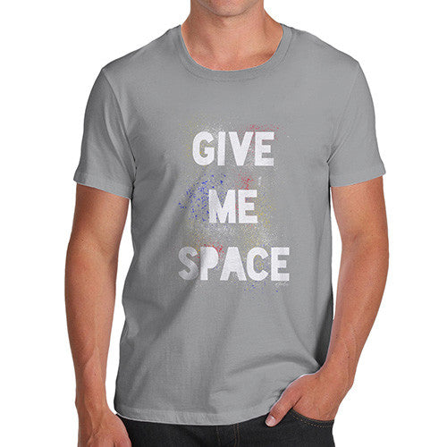 Give Me Space Men's T-Shirt