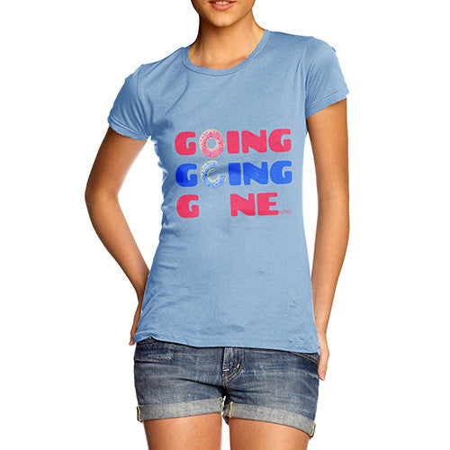 Going Going Gone Women's T-Shirt 