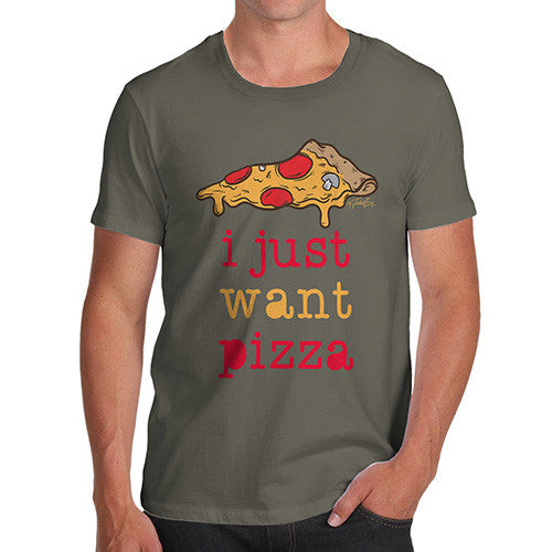 I Just Want Pizza Men's T-Shirt