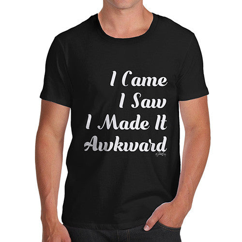 I Made It Awkward Men's T-Shirt