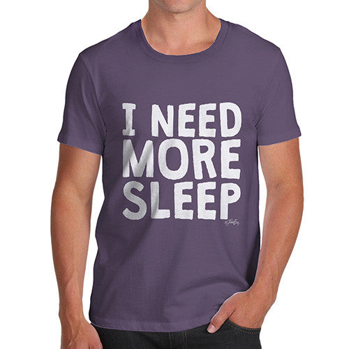 I Need More Sleep Men's T-Shirt