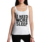 I Need More Sleep Women's Tank Top