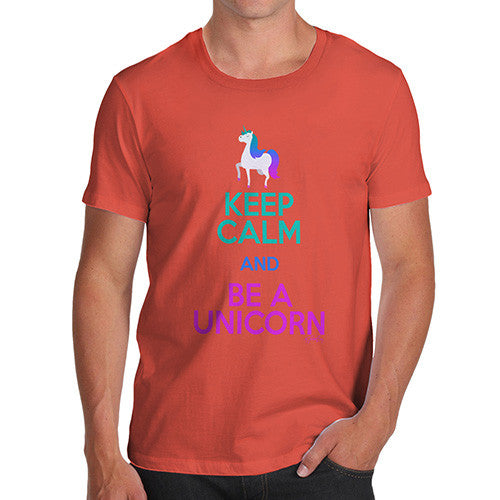 Keep Calm And Be A Unicorn Men's T-Shirt