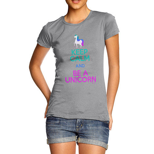 Keep Calm And Be A Unicorn Women's T-Shirt 