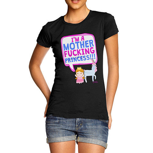 I'm A Mfing Princess Women's T-Shirt 