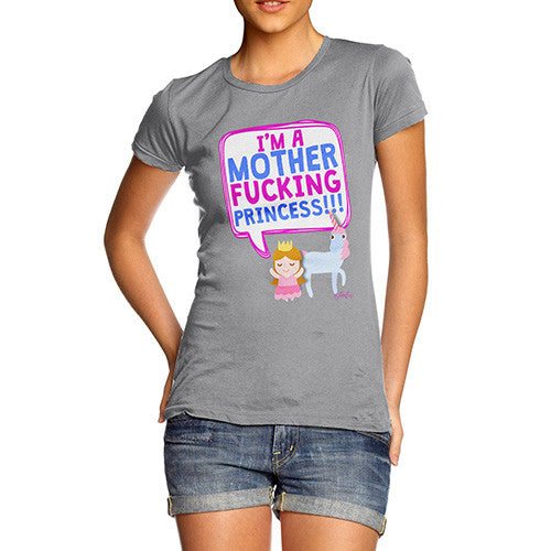 I'm A Mfing Princess Women's T-Shirt 