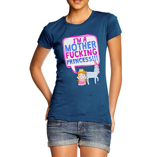 I'm A Mfing Princess Women's T-Shirt 