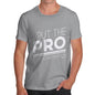 I Put The Pro In Procrastination Men's T-Shirt