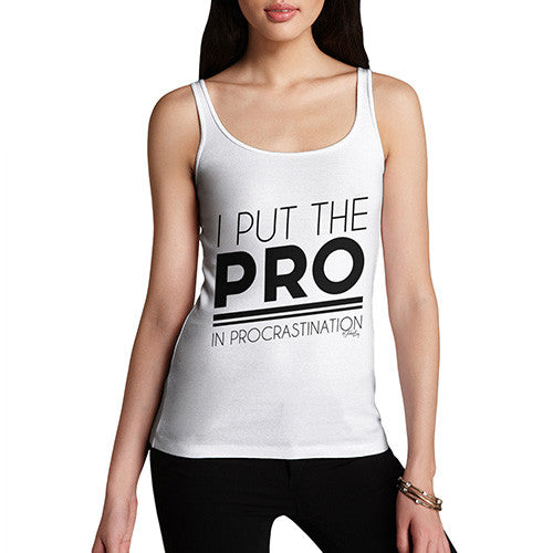 I Put The Pro In Procrastination Women's Tank Top