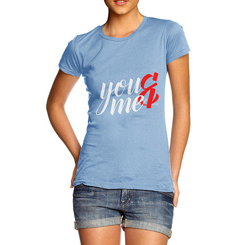 You & Me Women's T-Shirt 