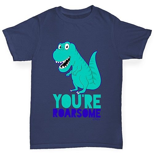 You're Roarsome Funny Awesome Dinosaur Girl's T-Shirt 