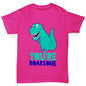 You're Roarsome Funny Awesome Dinosaur Girl's T-Shirt 