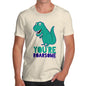 You're Roarsome Funny Awesome Dinosaur Men's T-Shirt