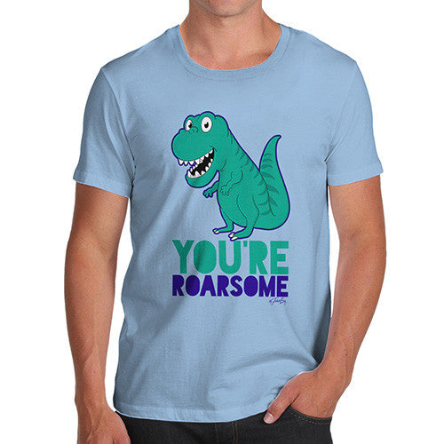 You're Roarsome Funny Awesome Dinosaur Men's T-Shirt