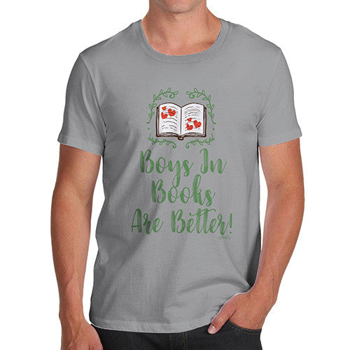 Boys In Books Are Better Men's T-Shirt