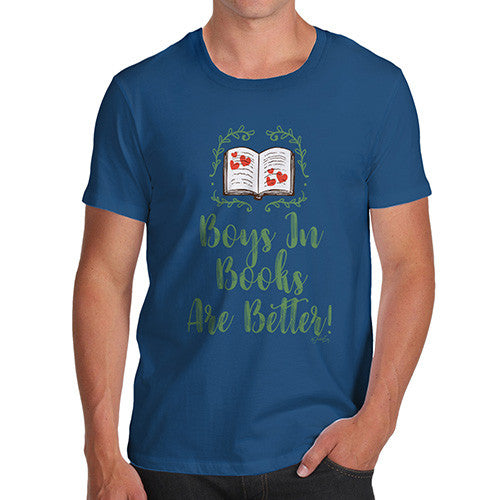 Boys In Books Are Better Men's T-Shirt