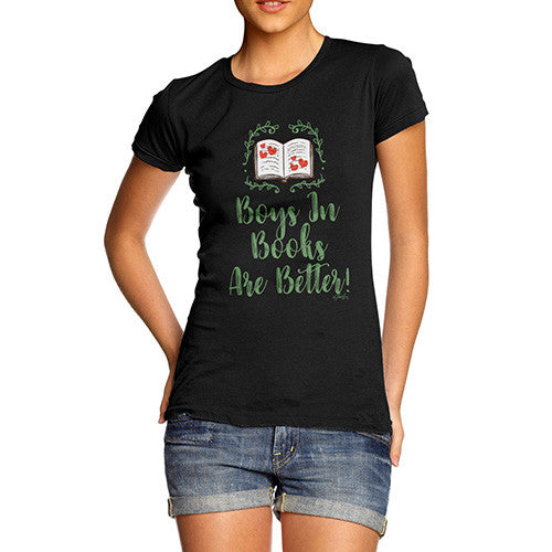 Boys In Books Are Better Women's T-Shirt 