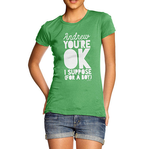 Personalised Ok For A Boy Women's T-Shirt 