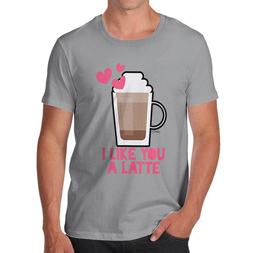 I Like You A Latte Men's T-Shirt