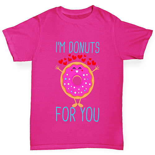 I'm Donuts For You Girl's T-Shirt 