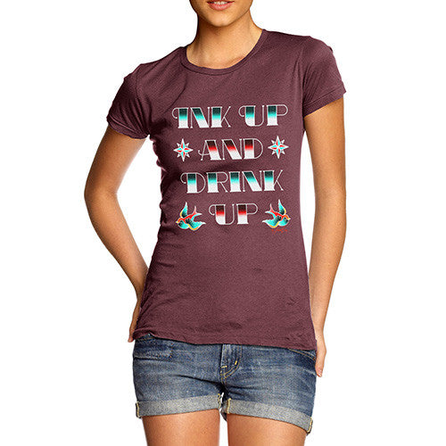 Ink Up And Drink Up Women's T-Shirt 